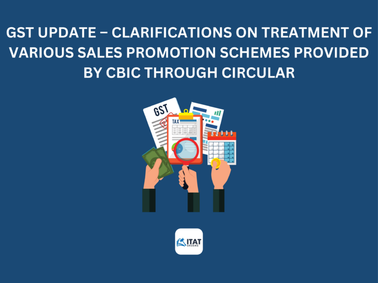 GST update – Clarifications on treatment of various sales promotion schemes provided by CBIC through circular