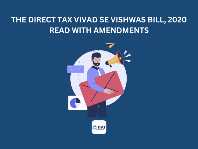 THE DIRECT TAX VIVAD SE VISHWAS BILL, 2020 read with AMENDMENTS
