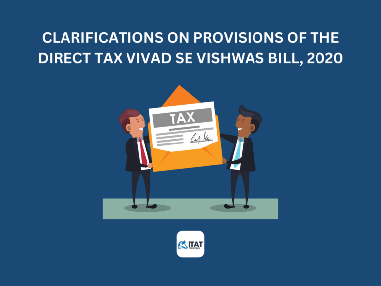 Clarifications on provisions of the Direct Tax Vivad se Vishwas Bill, 2020