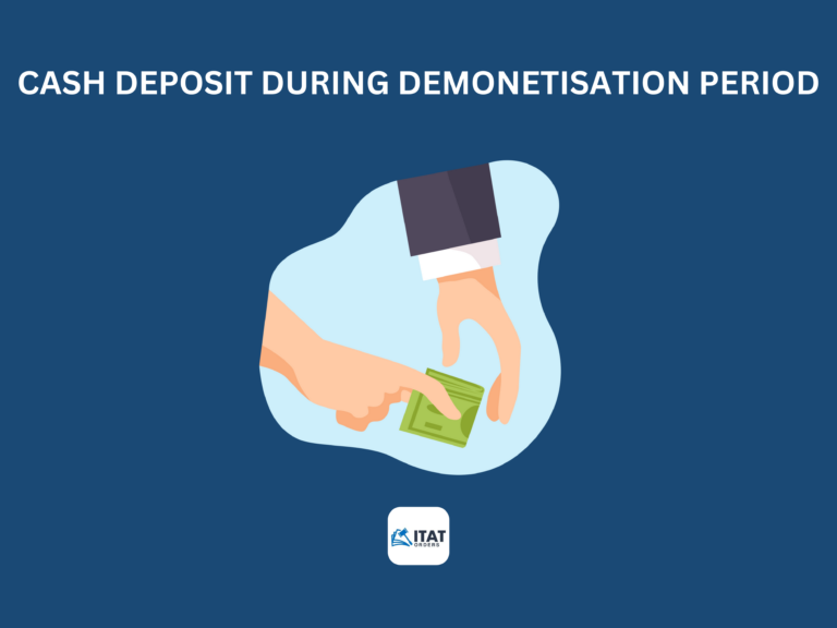 Cash Deposit during Demonetisation period