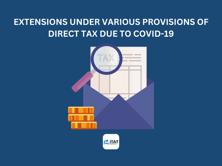 Extensions under various provisions of Direct Tax due to COVID-19