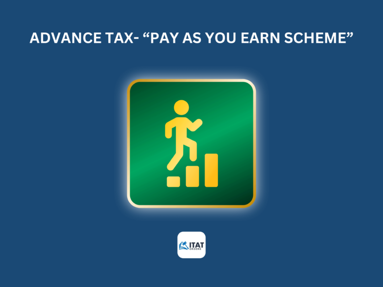 Advance Tax- “Pay as you Earn Scheme”