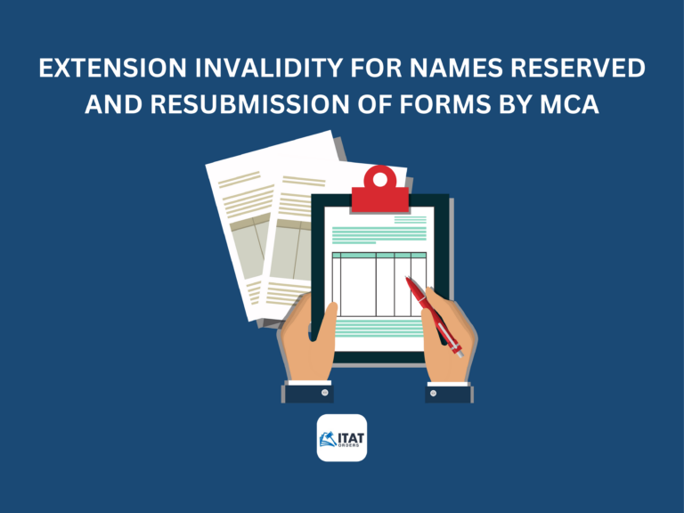 Extension invalidity for Names Reserved and Resubmission of Forms by MCA