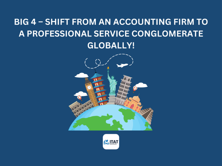 BIG 4 – Shift from an Accounting Firm to a Professional Service conglomerate globally!