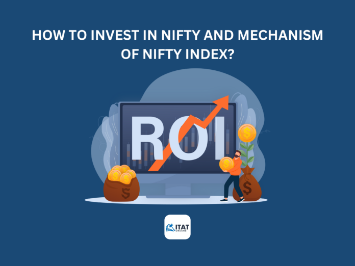 How to invest in Nifty and Mechanism of Nifty Index?