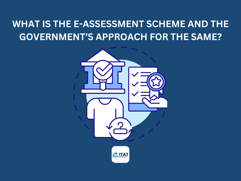 What is the E-assessment scheme and the government’s approach for the same?