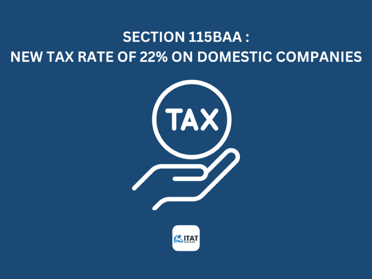 Section 115BAA – New tax rate of 22% on domestic Companies