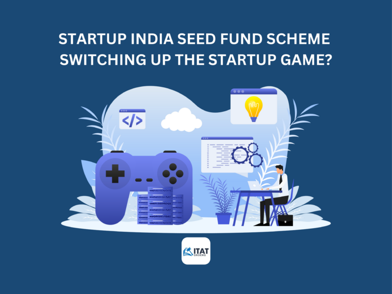 Startup India Seed Fund Scheme – Switching up The Startup Game?