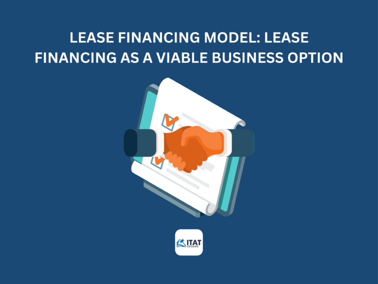 Lease Financing Model: Lease Financing as a Viable Business Option