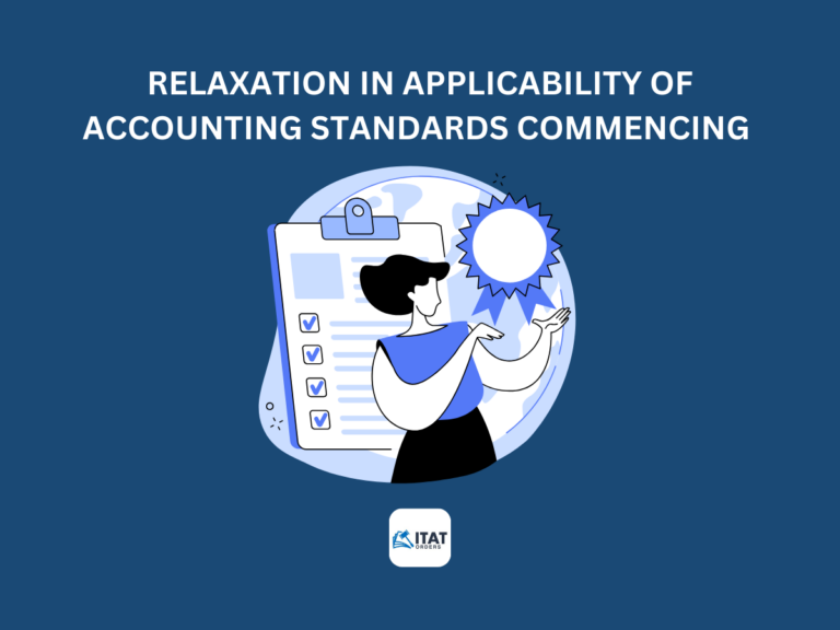 Relaxation In Applicability of Accounting Standards Commencing From April 1, 2020.