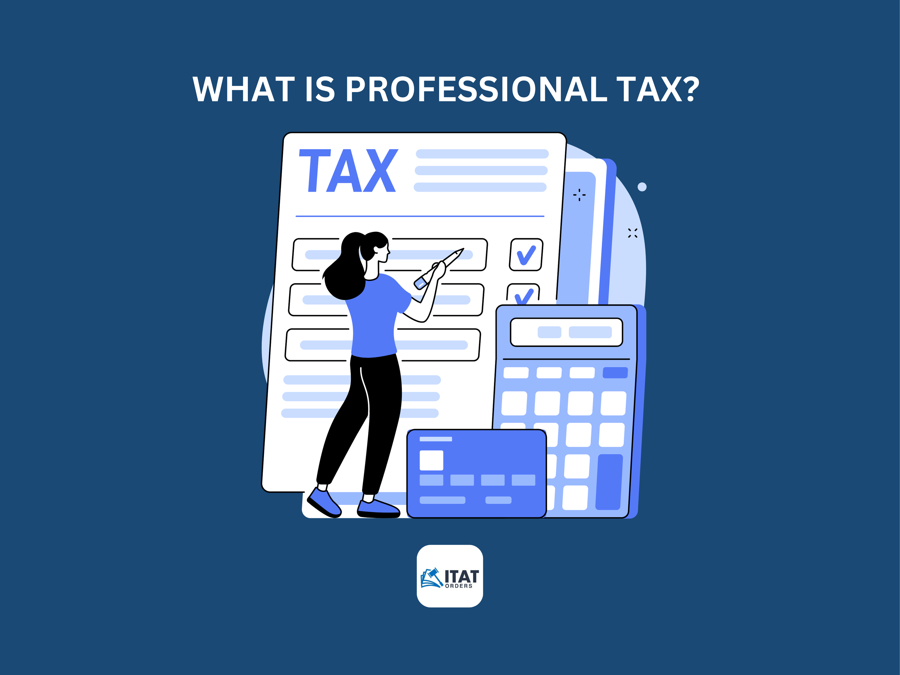 What is Professional Tax? View Tax Slab and Applicability - ITATOrders ...