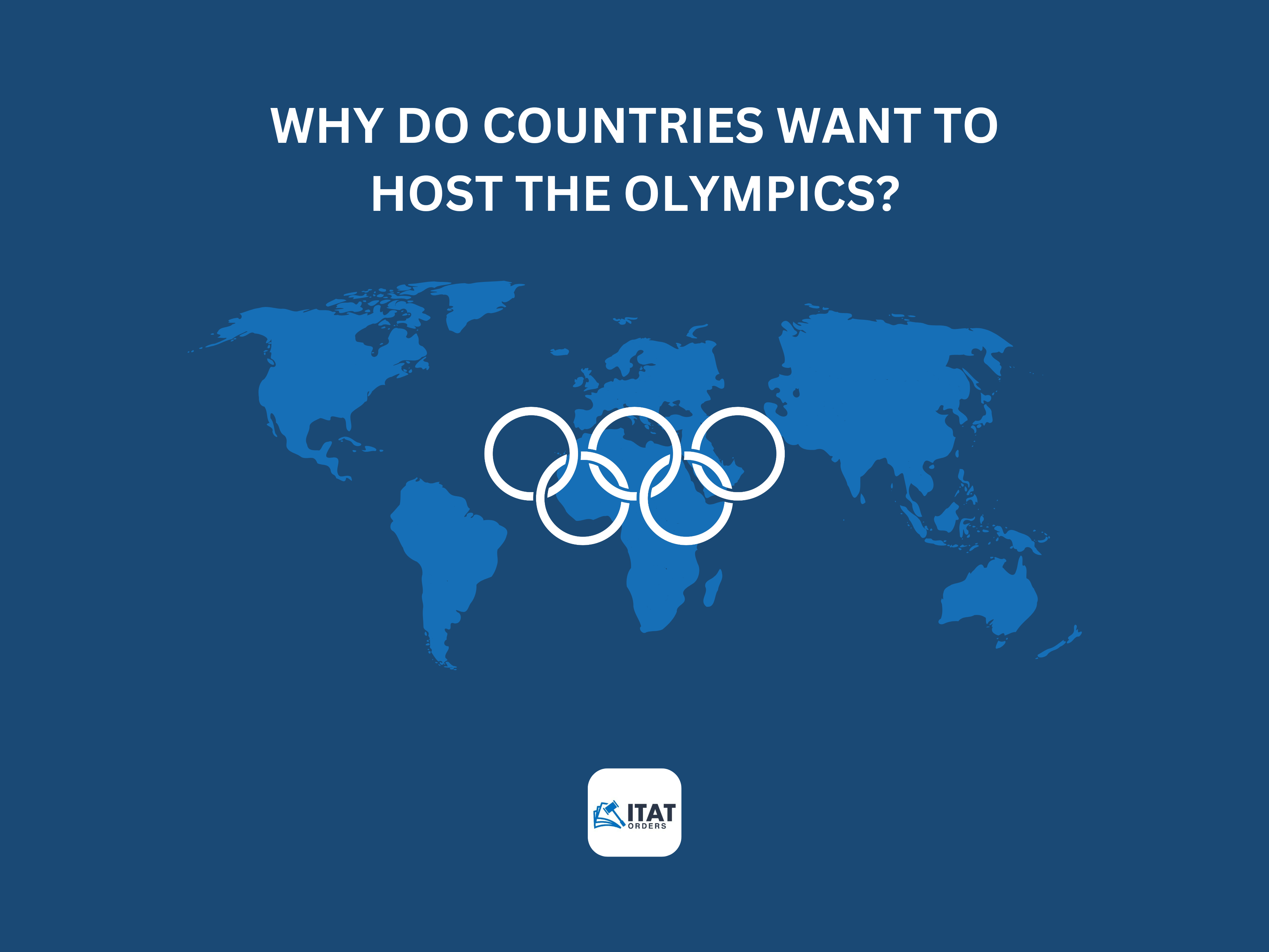 Why Do Countries Want To Host The Olympics? - ITATOrders.in Blog