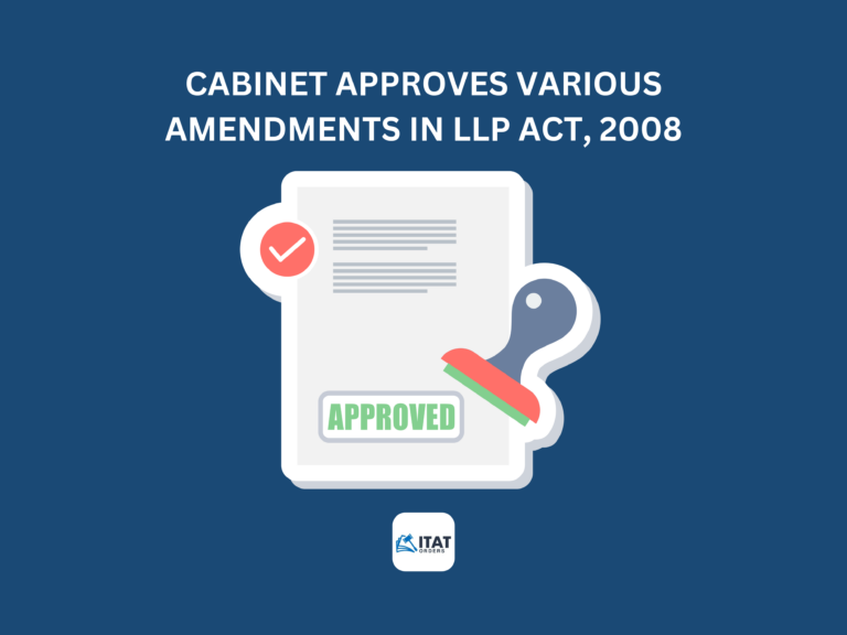 Cabinet approves various amendments in LLP Act ,2008
