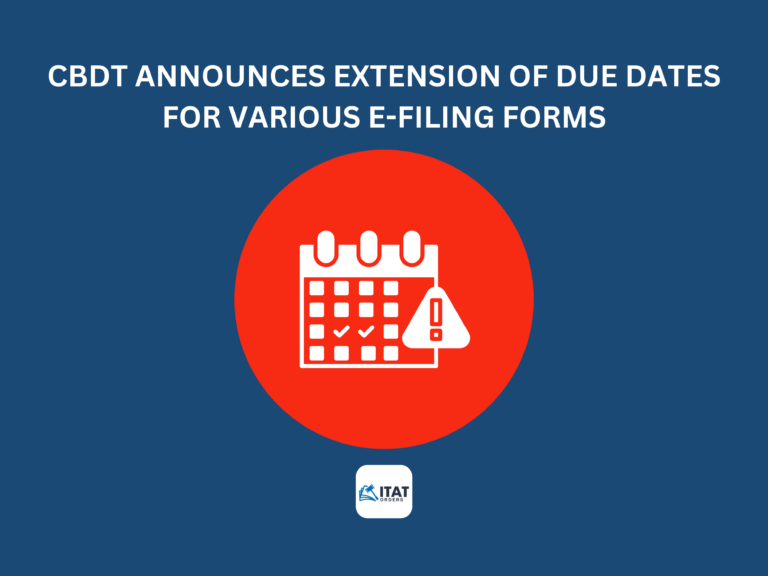 CBDT Announces Extension of Due Dates for various e-filing forms